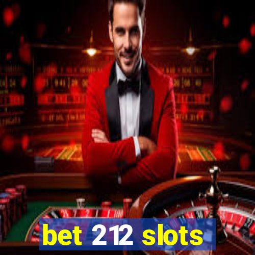 bet 212 slots